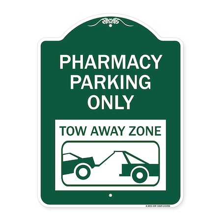 Signmission Pharmacy Parking Tow Away Zone W/ Car Tow Graphic Heavy-Gauge Alum Sign, 18" x 24", GW-1824-23306 A-DES-GW-1824-23306